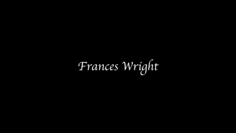 Thumbnail for entry Frances &quot;Fanny&quot; Wright