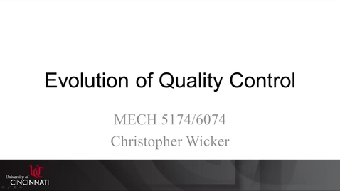 Thumbnail for entry MECH 5174/6074: 01-02 Evolution of Quality Control