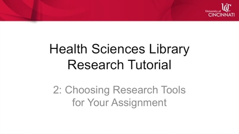 Thumbnail for entry Health Sciences Library Research Tutorial 2: Choosing Research Tools