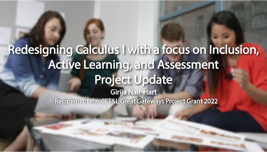 Redesigning Calculus I with a Focus on Inclusion, Active Learning, and Assessment Project Update