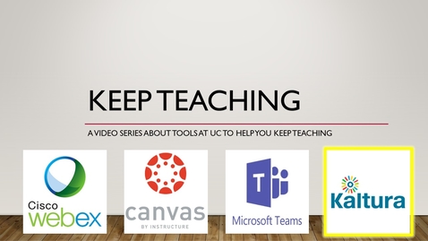 Thumbnail for Keep Teaching - Kaltura Basics