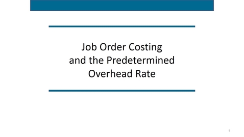 Thumbnail for entry Accounting 7012 Module 7 L1 Job Order Costing