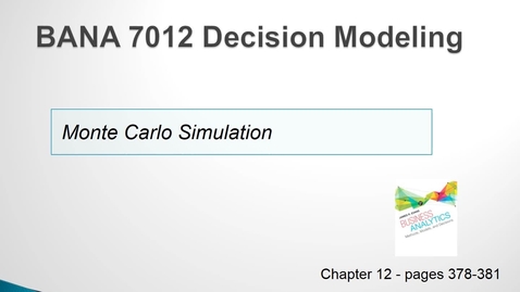 Thumbnail for entry BANA 7012 Lecture 3.2 Monte Carlo Simulation