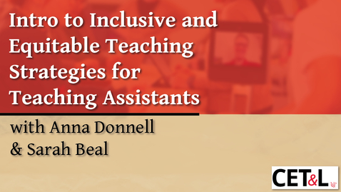 Thumbnail for entry Intro to Inclusive and Equitable Teaching Strategies for Teaching Assistants (TAs)