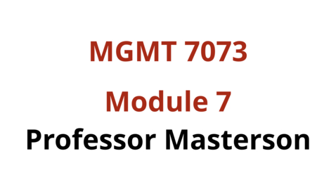 Thumbnail for entry MGMT 7073 Module 7 Part 2.mp4