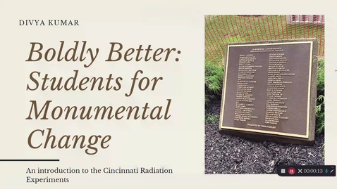 Thumbnail for Boldly Better: Students for Monumental Change - An Introduction to the Cincinnati Radiation Experiments