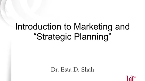Thumbnail for entry Lecture 1.1 Introduction to Marketing &amp;amp; Strategic Planning.m4v