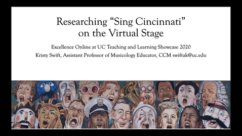 Thumbnail for entry &quot;Researching Sing Cincinnati on the Virtual Stage&quot; - Kristy Swift