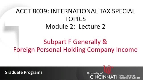 Thumbnail for Subpart F Generally &amp; Foreign Personal Holding Company Income