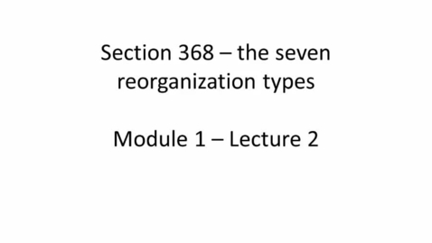 Thumbnail for entry Seven Reorganization Types