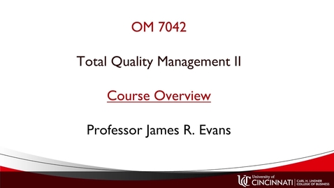 Thumbnail for entry OM 7042 Course Overview