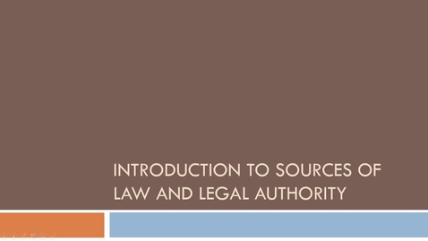 Thumbnail for Sources of Law and Legal Authority Video -- by Susan Boland