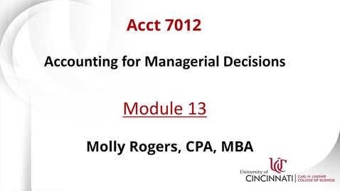 Thumbnail for entry ACCT 7012 Module 13 Introduction