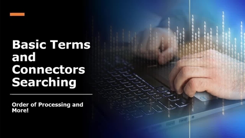 Thumbnail for entry Basic Terms &amp; Connectors Tips &amp; Order of Processing