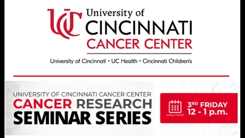 Thumbnail for entry 091622 Cancer Research Seminar Series / Daniel Stover, MD