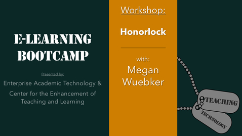 Thumbnail for eLearning Bootcamp: Honorlock Proctored Testing