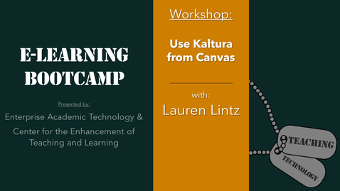 Thumbnail for eLearning Bootcamp:  Using Kaltura from Canvas