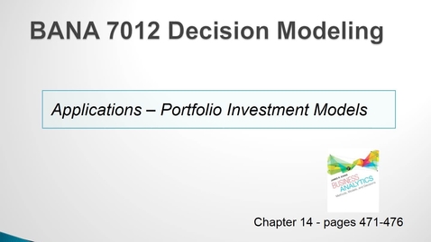 Thumbnail for entry BANA 7012 Lecture 5.3 Applications - Portfolio Investment Models