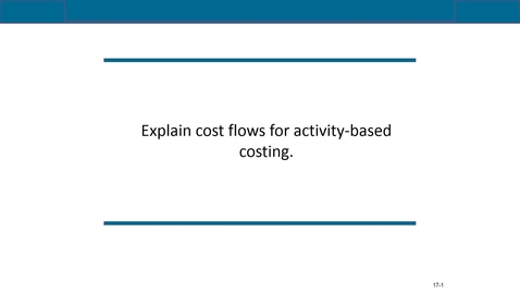 Thumbnail for Accounting 7012 Module 8 L4 Explain Cost Flows for Activity-Based Costing