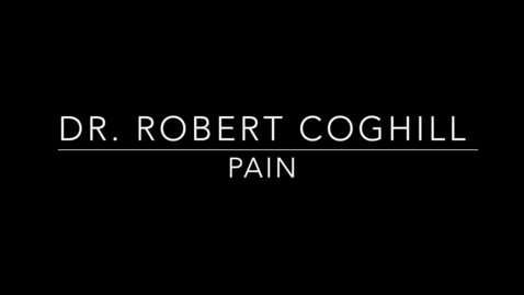 Thumbnail for entry Dr. Robert Coghill Pain