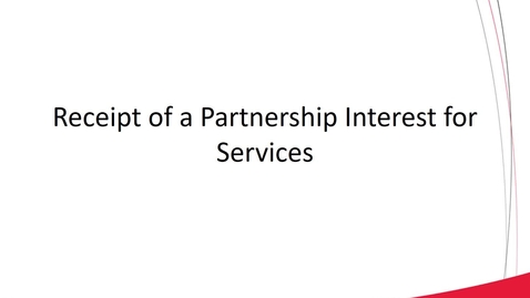 Thumbnail for entry ACCT 8030 L3-2 Receipt of Partnership Interest for Services