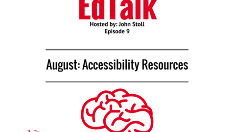 Thumbnail for entry EdTalk Episode 9: Accessibility Resources