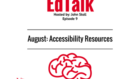 Thumbnail for EdTalk Episode 9: Accessibility Resources