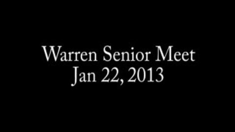 Thumbnail for entry Warren Senior Meet-1/22/13: Floor