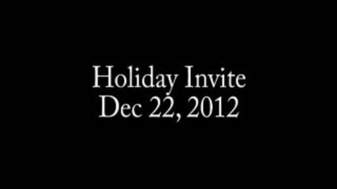 Thumbnail for entry Holiday Invite-12/22/12: Floor
