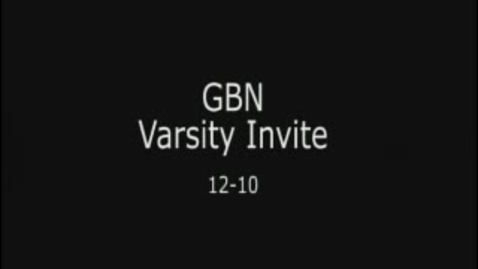 Thumbnail for GBN Varsity Invite-12/10/11: Vault