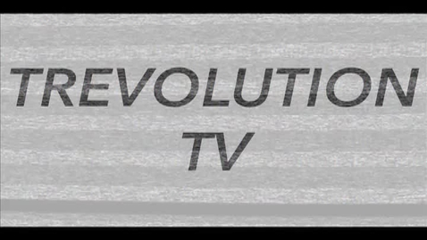 Thumbnail for entry Trevolution TV (May 2015)