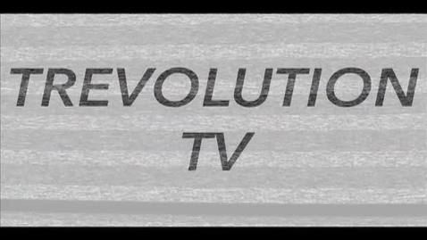 Thumbnail for Trevolution TV (May 2015)