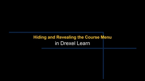 Thumbnail for entry Learn - Hiding and Revealing the Course Menu