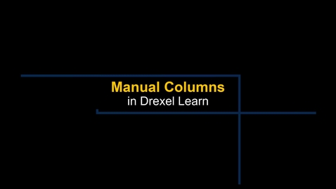 Thumbnail for entry Grade Center - Manual Columns