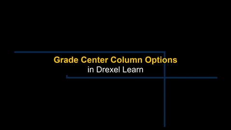 Thumbnail for entry Grade Center - Column Options