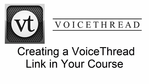 Thumbnail for entry VoiceThread - Creating and Activating a Link