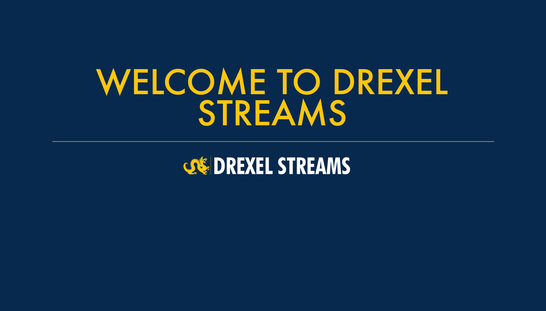 Drexel Streams - Introduction