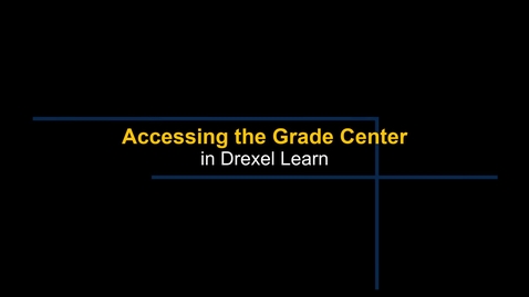 Thumbnail for entry Grade Center - Accessing the Grade Center