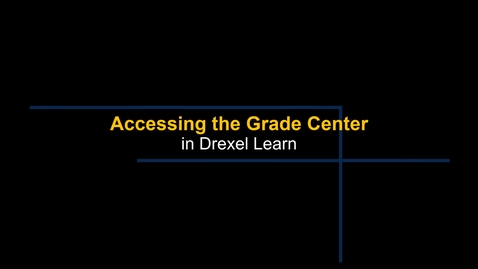 Thumbnail for Grade Center - Accessing the Grade Center