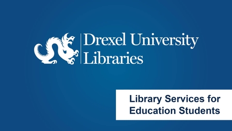 Thumbnail for entry Library Services for Education Students