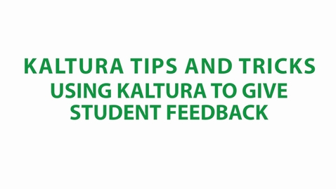 Thumbnail for Submiting Feedback in Kaltura