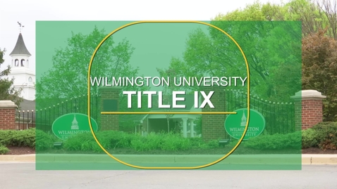 Thumbnail for entry Title IX at Wilmington University