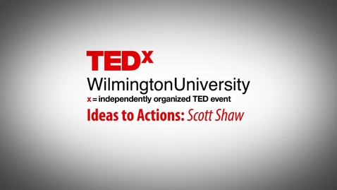Thumbnail for entry TEDx: Ideas to Actions: Scott Shaw