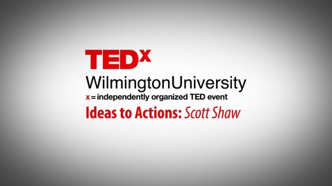 Thumbnail for TEDx: Ideas to Actions: Scott Shaw