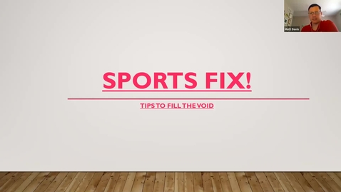 Thumbnail for entry Sports Fix: Tips to Fill the Void
