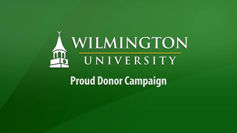 Thumbnail for entry Wilmington University's Proud Donor Campaign