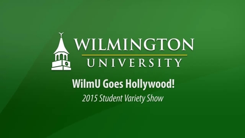 Thumbnail for entry 2015 Student Variety Show: WilmU Goes Hollywood!
