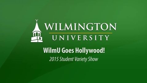 Thumbnail for 2015 Student Variety Show: WilmU Goes Hollywood!