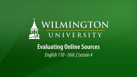 Thumbnail for entry English 110 Unit 2, Lesson 4: Evaluating Online Sources