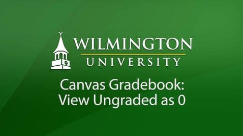 Thumbnail for Canvas Gradebook: View Ungraded as Zero